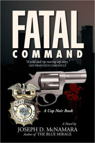 Title: FATAL COMMAND, Author: Joseph D. McNamara