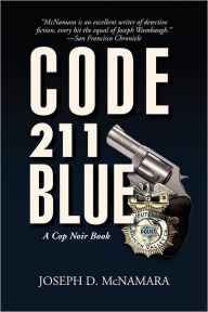 Title: CODE 211 BLUE, Author: Joseph D. McNamara