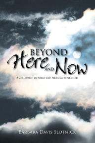 Beyond Here And Now