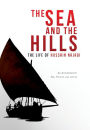 The Sea and the Hills: The Life of Hussain Najadi