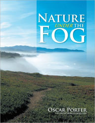 Title: Nature Under the Fog, Author: Oscar Porter
