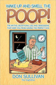 Wake Up And Smell The Poop!