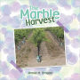 The Marble Harvest