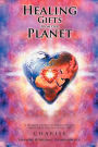 Healing Gifts from Our Planet: A Woman's Journey to Vibrant Health Inside Every Seed Is a Whole Tree