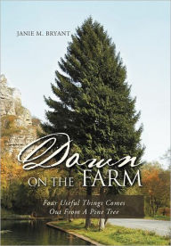 Down on the Farm: Four Useful Things Comes Out from a Pine Tree