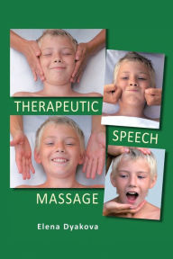 Title: Therapeutic Speech Massage, Author: Elena Dyakova
