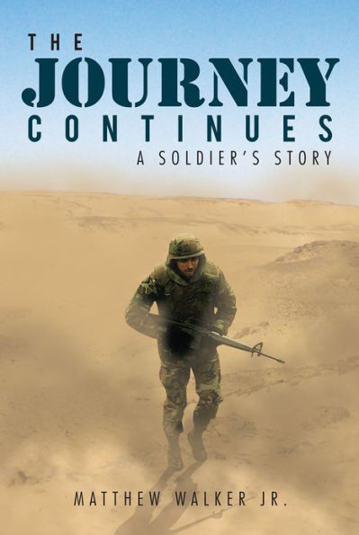 The Journey Continues: A soldiers' story