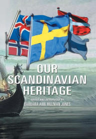 Title: Our Scandinavian Heritage: A Collection of Memories by The Norden Clubs Jamestown, New York, USA, Author: Barbara Ann Hillman Jones