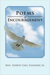 Title: Poems of Encouragement, Author: Min. Robert Earl Sizemore Jr.
