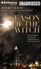 Season of the Witch: Enchantment, Terror, and Deliverance in the City of Love