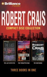 Robert Crais CD Collection 4: The Last Detective, The Forgotten Man, The Watchman
