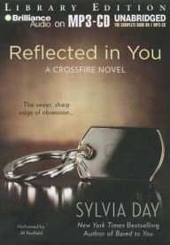 Title: Reflected in You (Crossfire Series #2), Author: Sylvia Day