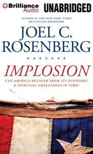 Implosion: Can America Recover from Its Economic & Spiritual Challenges in Time?