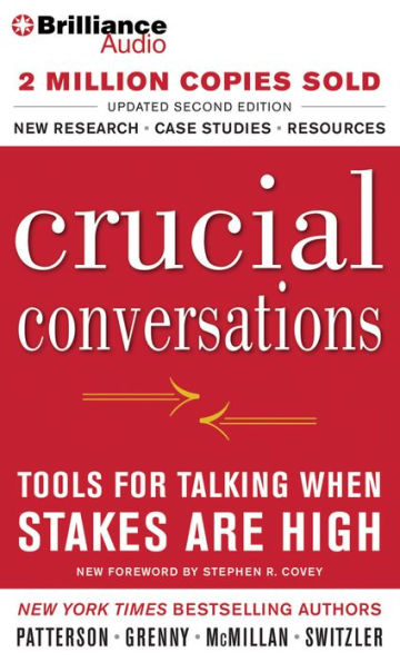 Crucial Conversations: Tools for Talking When Stakes Are High, Second Edition