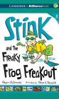 Stink and the Freaky Frog Freakout (Stink Series #8)