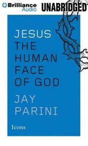 Jesus: The Human Face of God