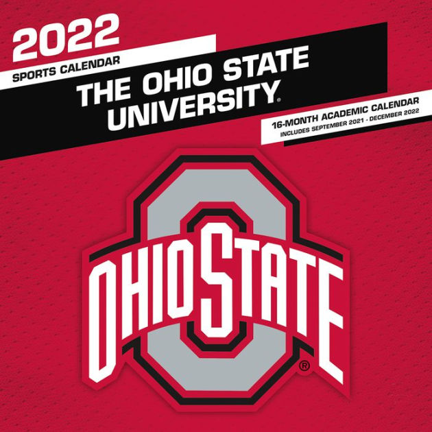 Ohio University Academic Calendar 2022 2022 Ohio State Buckeyes 12X12 Team Wall Calendar By Inc College - Ind |  Barnes & Noble®
