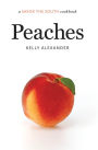 Peaches: a Savor the South® cookbook