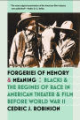 Forgeries of Memory and Meaning: Blacks and the Regimes of Race in American Theater and Film before World War II