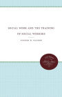 Social Work and the Training of Social Workers