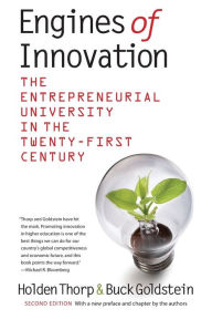 Title: Engines of Innovation: The Entrepreneurial University in the Twenty-First Century, Author: Holden Thorp