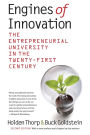 Engines of Innovation: The Entrepreneurial University in the Twenty-First Century