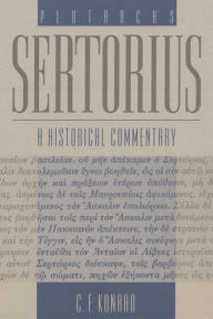Title: Plutarch's Sertorius: A Historical Commentary, Author: C. F. Konrad