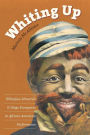 Whiting Up: Whiteface Minstrels and Stage Europeans in African American Performance