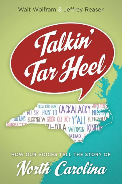 Talkin' Tar Heel: How Our Voices Tell the Story of North Carolina