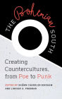 The Bohemian South: Creating Countercultures, from Poe to Punk
