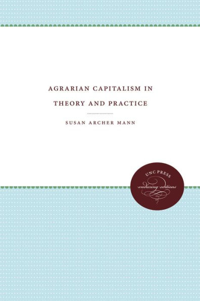 Agrarian Capitalism in Theory and Practice