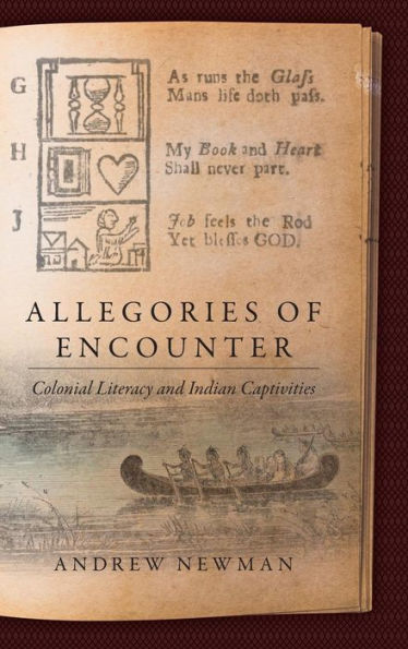 Allegories of Encounter: Colonial Literacy and Indian Captivities