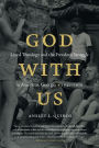God with Us: Lived Theology and the Freedom Struggle in Americus, Georgia, 1942-1976