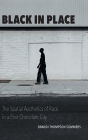 Black in Place: The Spatial Aesthetics of Race in a Post-Chocolate City