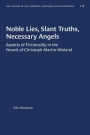 Noble Lies, Slant Truths, Necessary Angels: Aspects of Fictionality in the Novels of Christoph Martin Wieland