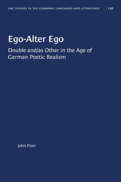 Ego-Alter Ego: Double and/as Other in the Age of German Poetic Realism