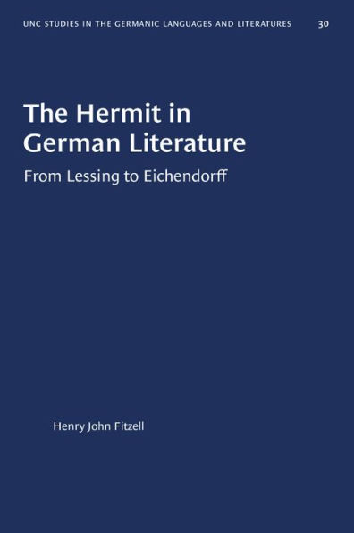 The Hermit in German Literature: (From Lessing to Eichendorff)