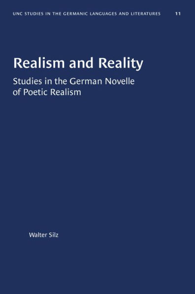 Realism and Reality: Studies in the German Novelle of Poetic Realism