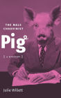 The Male Chauvinist Pig: A History