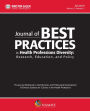 Journal of Best Practices in Health Professions Diversity, Fall 2019: Research, Education and Policy