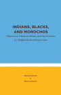 Indians, Blacks, and Morochos: Trajectories, Intersectionalities, and Class Frictions in a Neighborhood of Buenos Aires