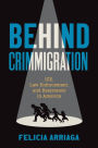 Behind Crimmigration: ICE, Law Enforcement, and Resistance in America