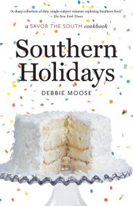 Title: Southern Holidays: a Savor the South cookbook, Author: Debbie Moose