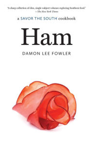 Title: Ham: a Savor the South cookbook, Author: Damon Lee Fowler