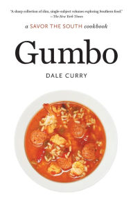 Title: Gumbo: a Savor the South cookbook, Author: Dale Curry