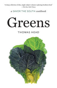 Title: Greens: a Savor the South cookbook, Author: Thomas Head