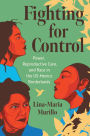 Fighting for Control: Power, Reproductive Care, and Race in the US-Mexico Borderlands