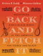 Go Back and Fetch It: Recovering Early Black Music in the Americas for Fiddle and Banjo