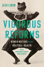 Vigorous Reforms: Women Writers and the Politics of Health in the Nineteenth-Century United States