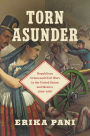 Torn Asunder: Republican Crises and Civil Wars in the United States and Mexico, 1848-1867